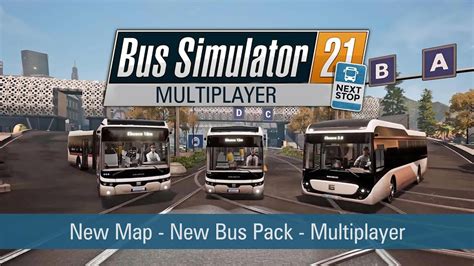 Bus Simulator 21 Next Stop - New Map, New Buses, Multiplayer - YouTube