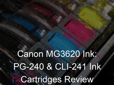 Canon MG3620 Ink: PG-240 & CLI-241 Ink Cartridges Review