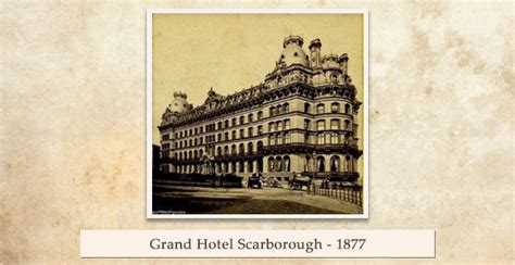 The Grand Scarborough Hotel History | Britannia Hotels