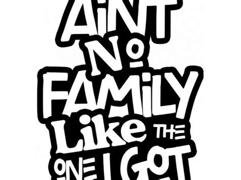 Aint No Family Like the One I Got Template - Etsy