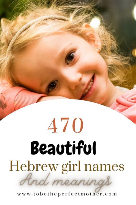 470 beautiful Hebrew girl names with meanings - To Be The Perfect Mother in 2024 | Hebrew girl ...