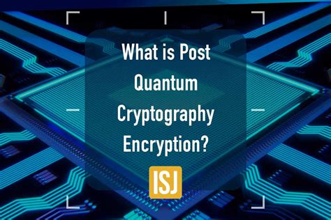 What is Post Quantum Cryptography Encryption?