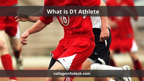 What is D1 Athlete – College Info Desk