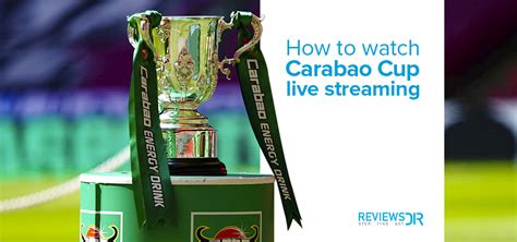 How to Watch Carabao Cup Live Stream in 2022 | ReviewsDir.com