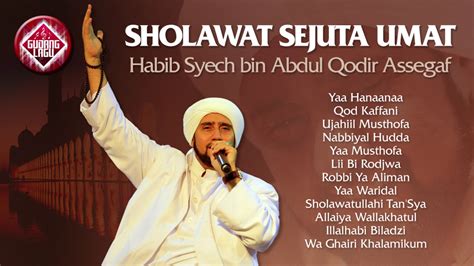 Album Sholawat Sejuta Umat Habib Syech Bin Abdul Qodir Assegaf Youtube | Free Hot Nude Porn Pic ...