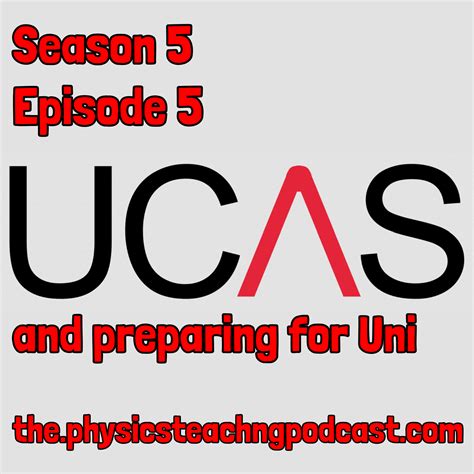 UCAS and Preparing for Uni – The Physics Teaching Podcast