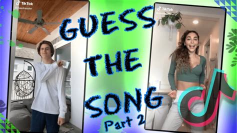 GUESS THE TIKTOK SONG!! (PART 2) - YouTube