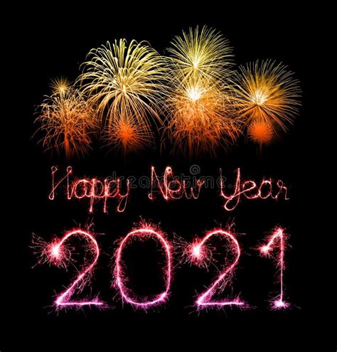 2021 Happy New Year Fireworks Written Sparklers at Night Stock Image - Image of happy, orange ...