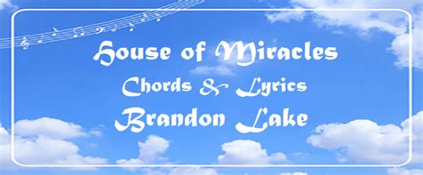 House of Miracles Chords & Lyrics – Brandon Lake – ChordMUSIC