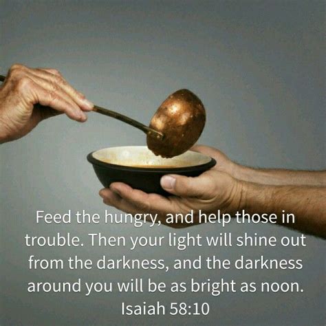 Feed the hungry. | Inspirational words of wisdom, Morning inspirational quotes, Hungry quotes