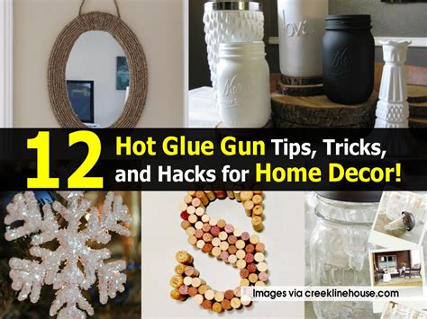 12 Hot Glue Gun Tips, Tricks, and Hacks for Home Decor!