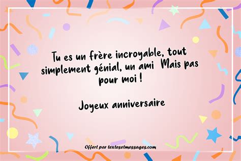 Tu es un frère incroyable : Textes anniversaire humoristiques pour un frère