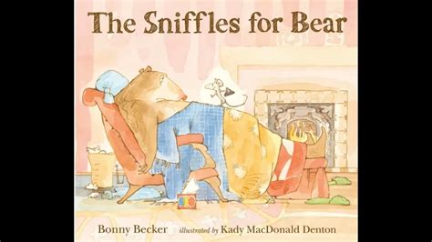 The Sniffles for Bear Read aloud - YouTube