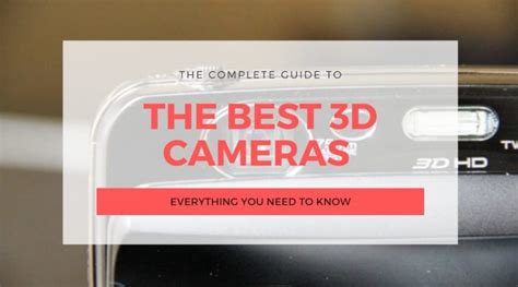 The 13 Best 3D Cameras in 2024 (All Uses) - 3DSourced