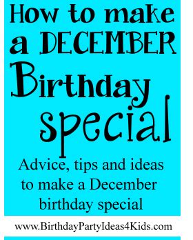 How to Make a December Birthday Special