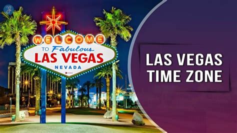 Las Vegas Time Zone: A Must-Read for Travelers [2024 Updated]