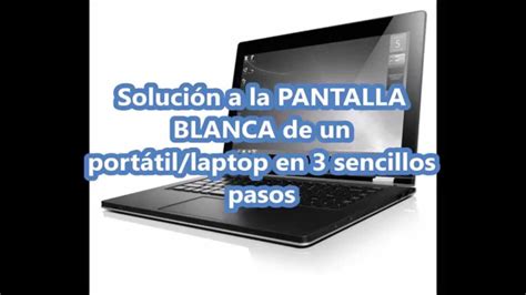 Por Que La Pantalla De Mi Laptop Se Pone Blanca Hotsell | dakora.com.co