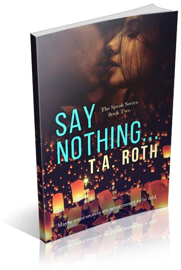 Tour: Say Nothing... by T.A. Roth - Xpresso Book Tours