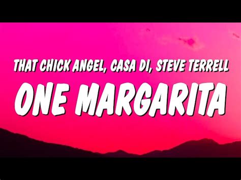 That Chick Angel - One Margarita Margarita Song, chords, lyrics