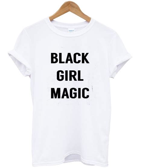 Black Girl Magic T shirt