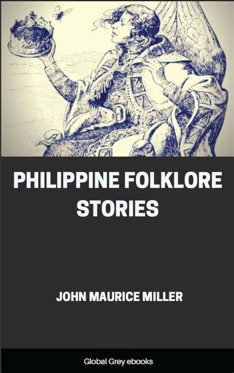 Philippine Folklore Stories, by John Maurice Miller - Free Ebook Download - Global Grey