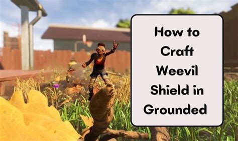 How to Craft Weevil Shield in Grounded - Games Tier List