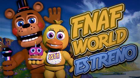 Five Nights At Freddy'S World Gameplay Estreno #1 ! | Fnaf World - YouTube