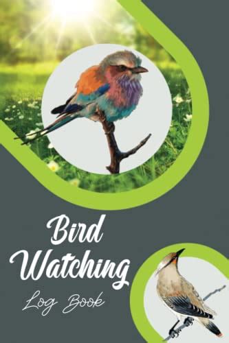 Bird Watching Log Book: Birdwatching Journal For Ornithologists, Bird ...