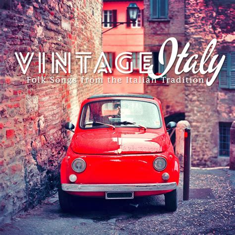 Vintage Italy: Folk Songs from the Italian Tradition - Compilation by Various Artists | Spotify