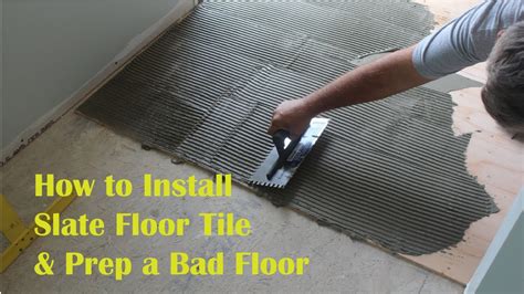 How to Install Slate Floor Tile & Prep a Bad Floor - YouTube