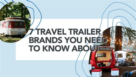 7 Best Travel Trailer Brands You Need to Know About - RVshare.com