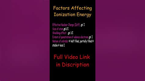 Factors affecting ionization energy |Zeff, size of atom, electronic ...