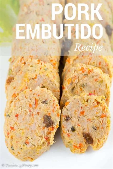 Pork Embutido (Steamed Filipino Meatloaf) - Panlasang Pinoy