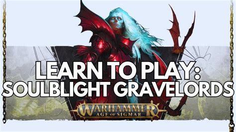 (OUTDATED 3rd ED) SOULBLIGHT GRAVELORDS Beginner Army Guide - YouTube