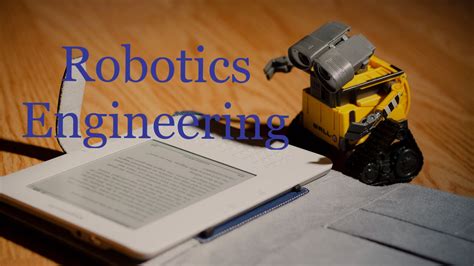 Robotics Engineering: Information, How to Become, Syllabus, Courses