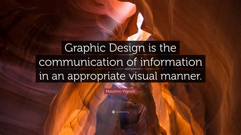 Massimo Vignelli Quote: “Graphic Design is the communication of ...