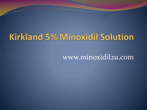 PPT - Kirkland 5% Minoxidil Solution - Minoxidil2U PowerPoint ...