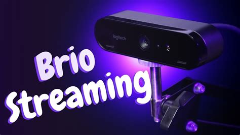 Streaming With The Logitech Brio? What You Need To know Before You Buy ...