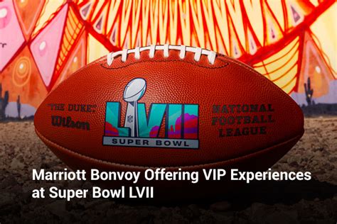 Loyalty360 - Marriott Bonvoy Offering VIP Experiences at Super Bowl LVII