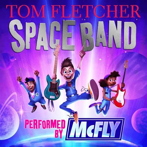 Tom Fletcher - Space Band Lyrics and Tracklist | Genius