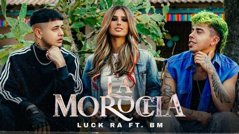 Luck Ra, BM - LA MOROCHA - YouTube Music