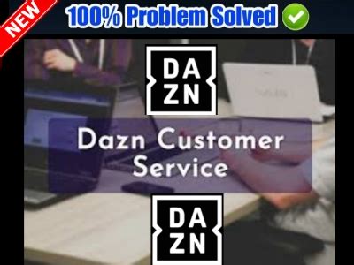 dazn customer service number | dazn customer service - Tech2wire