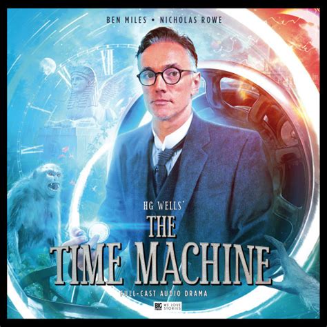 13. The Time Machine - Big Finish Classics - Big Finish