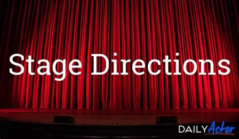 An Actor’s Guide to Stage Directions - Daily Actor: Monologues, Acting ...