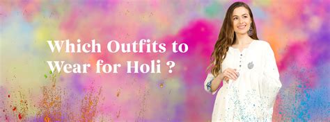 Which Outfits to Wear for Holi?