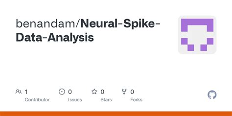 GitHub - benandam/Neural-Spike-Data-Analysis