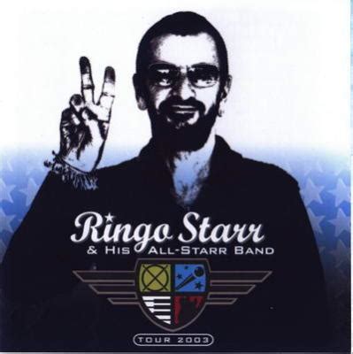 Ringo Starr and his All Starr Band-Tour 2003 -by- Ringo Starr, .:. Song list