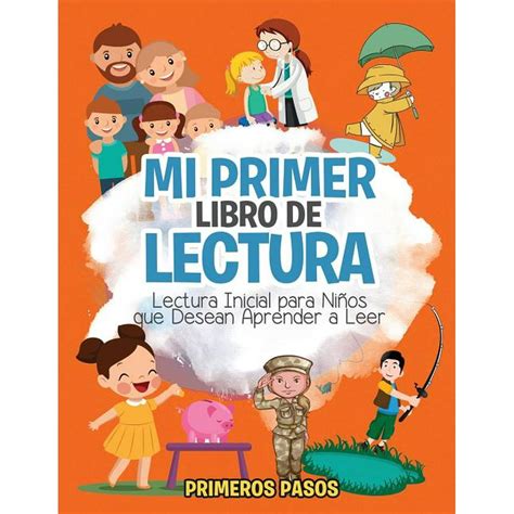 Mi Primer Libro de Lectura : Lectura Inicial para Niños que Desean Aprender a Leer (Paperback ...