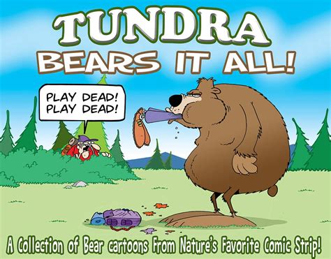 TUNDRA: Bears it All: A Collection of Bear Cartoons from Nature's Favorite Comic Strip! by Chad ...