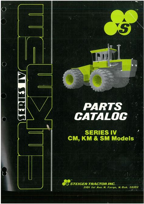 Steiger Tractor Series IV CM KM & SM Parts Manual